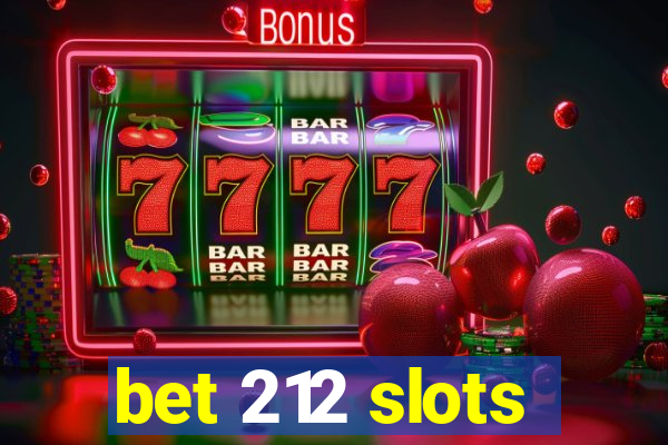 bet 212 slots